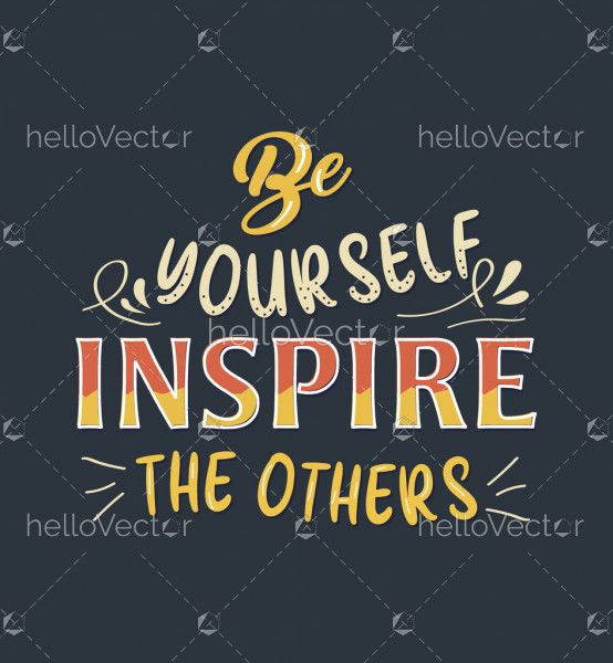 Be Yourself Inspire Others Quote