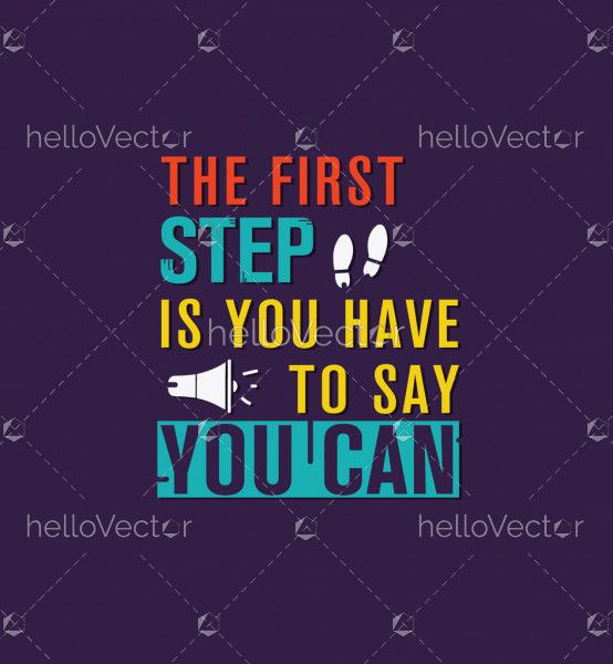 The first step is you have to say you can