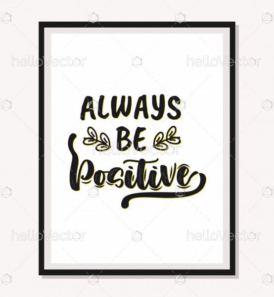 Always Be Positive - motivation quote